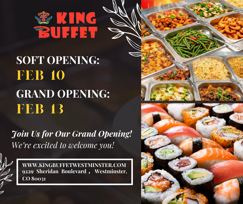 Promotional flyer for King Buffet in Westminster, CO, featuring images of fresh sushi and various Chinese buffet dishes. It announces a Soft Opening on Feb 10 and a Grand Opening on Feb 13.